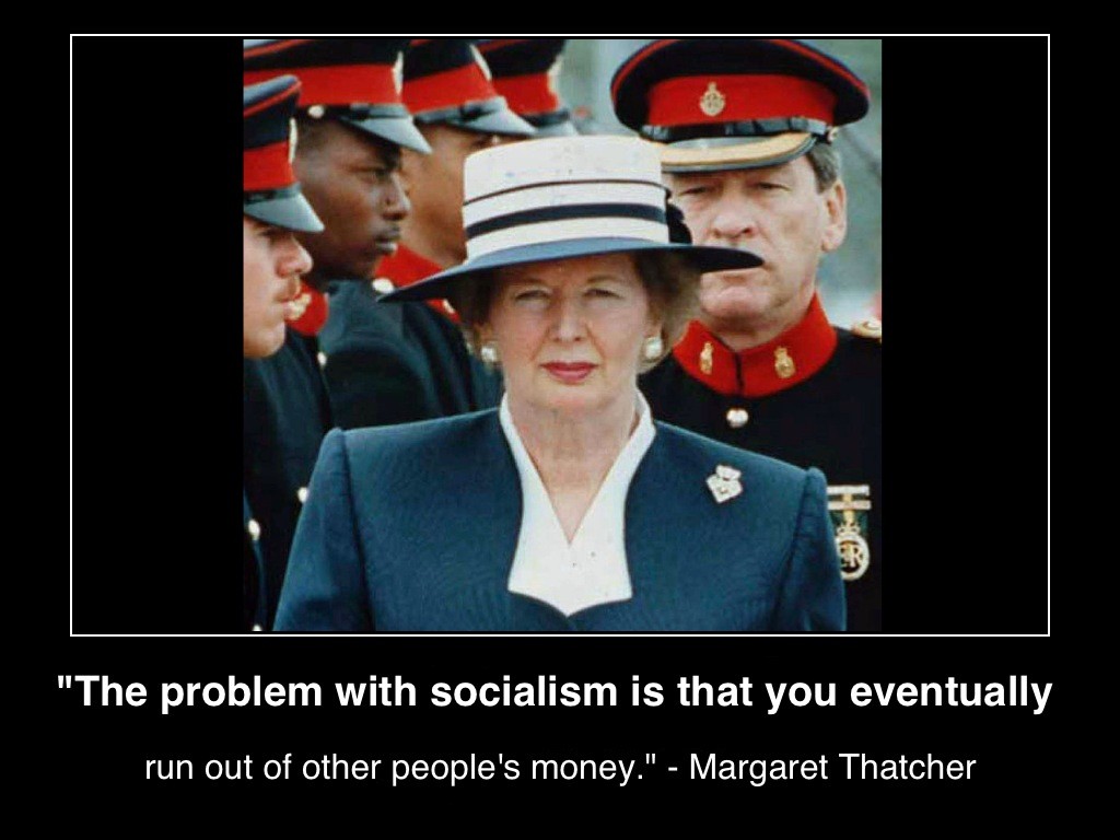 TheProblemWithSocialismIsThatYouEventuallyRunOutOfOtherPeoplesMoney-MargaretThatcher-wikicommons-postercMHProNews-com-