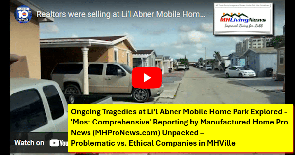 OngoingTragediesAtLi’lAbnerMobileHomeParkExplored'MostComprehensive'ReportingByManufacturedHomeProNewsMHProNews.comUnpacked–ProblematicVsEthicalCompaniesInMHVilleMHLivingNews